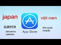 cách tải ứng dụng trong app store của nhật và của việt nam khi sinh sống bên nhật