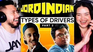 JORDINDIAN | Types of Drivers - Part 2 Reaction!