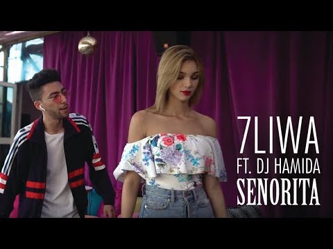 7LIWA ft. DJ HAMIDA - Señorita (Clip Officiel)