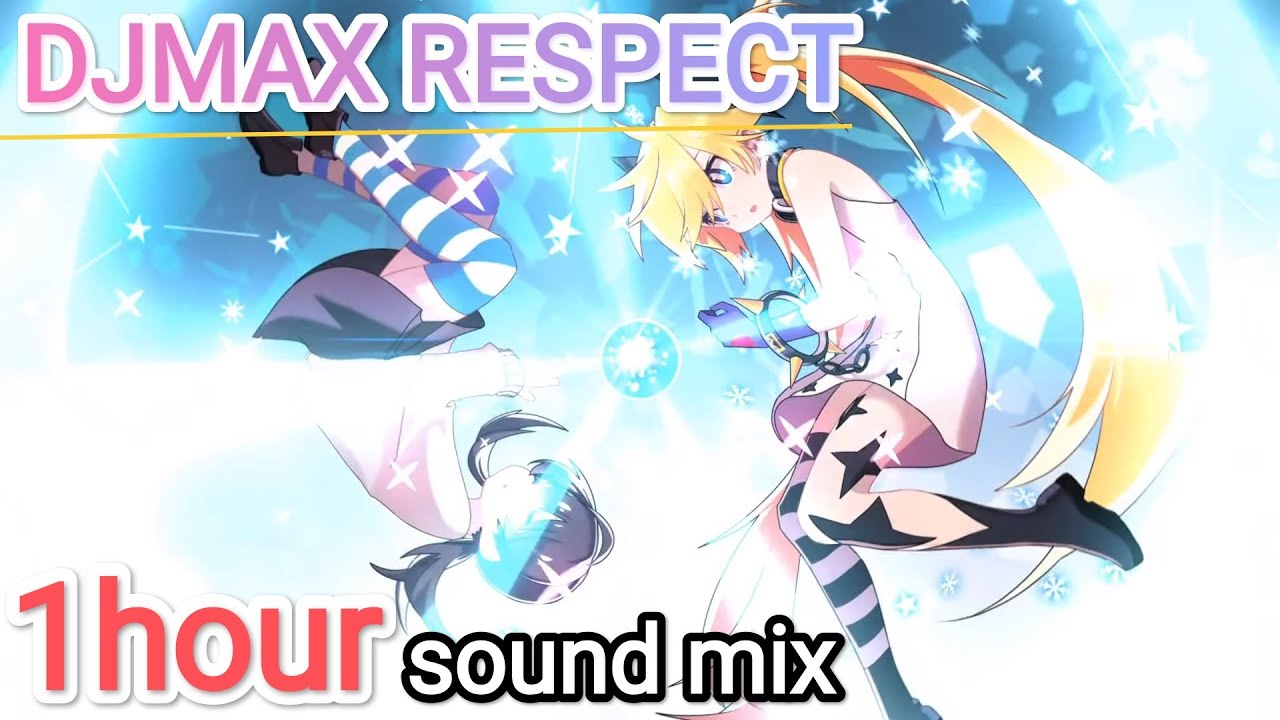 DJMAX RESPECT 1 HOUR SOUND MIX