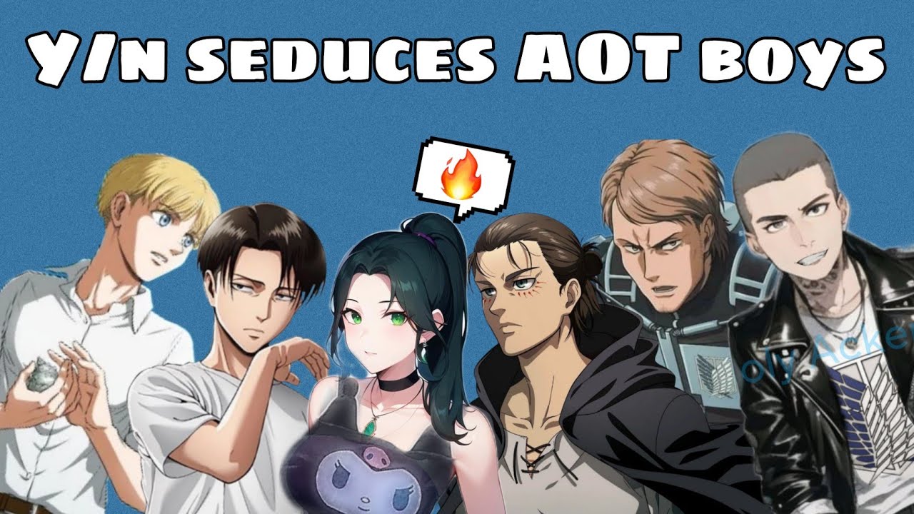 y/n tries to seduce Levi and AOT boys🔥💋 AOT texts - YouTube