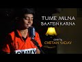 Tumse Milna Baatein Karna | cover by Chetan Yadav | Sing Dil Se Kids | Tere Naam | Salman Khan