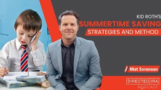 Kid Roth's  Summertime Savings Strategies