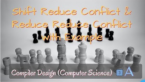 Shift Reduce & Reduce Reduce Conflict in compiler design B. Tech/GATE/NET - by 3A Team