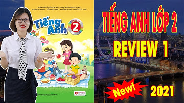 🔥Tiếng Anh Lớp 2 | Review 1 | Giáo Dục Sớm TV