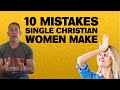 10 Mistakes Single Christian Women Make