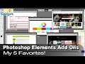 How You Can Get My 5 Favorite Photoshop Elements Add Ons