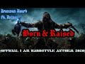 [Hardstyle] Brennan Heart ft. Enina - Born & Raised (Official I AM HARDSTYLE Anthem 2020)