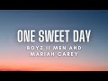 Mariah Carey, Boyz II Men - One Sweet Day (Lyrics)