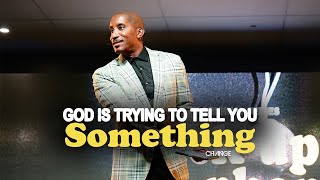 God Is Trying To Tell You Something // Pick Up The Phone Part. 2 // Dr. Dharius Daniels