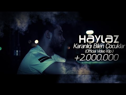 Haylaz - Karanlığı Bilen Çocuklar (Official Music Video)