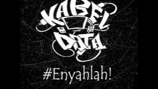 KABEL DATA - Enyahlah!