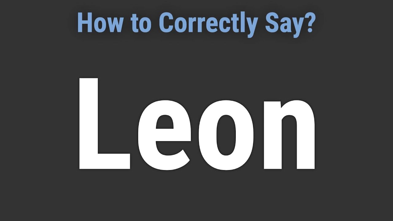 How To Pronounce Name Leon Correctly YouTube how-to-pronounce-name-leon-correctly-youtube