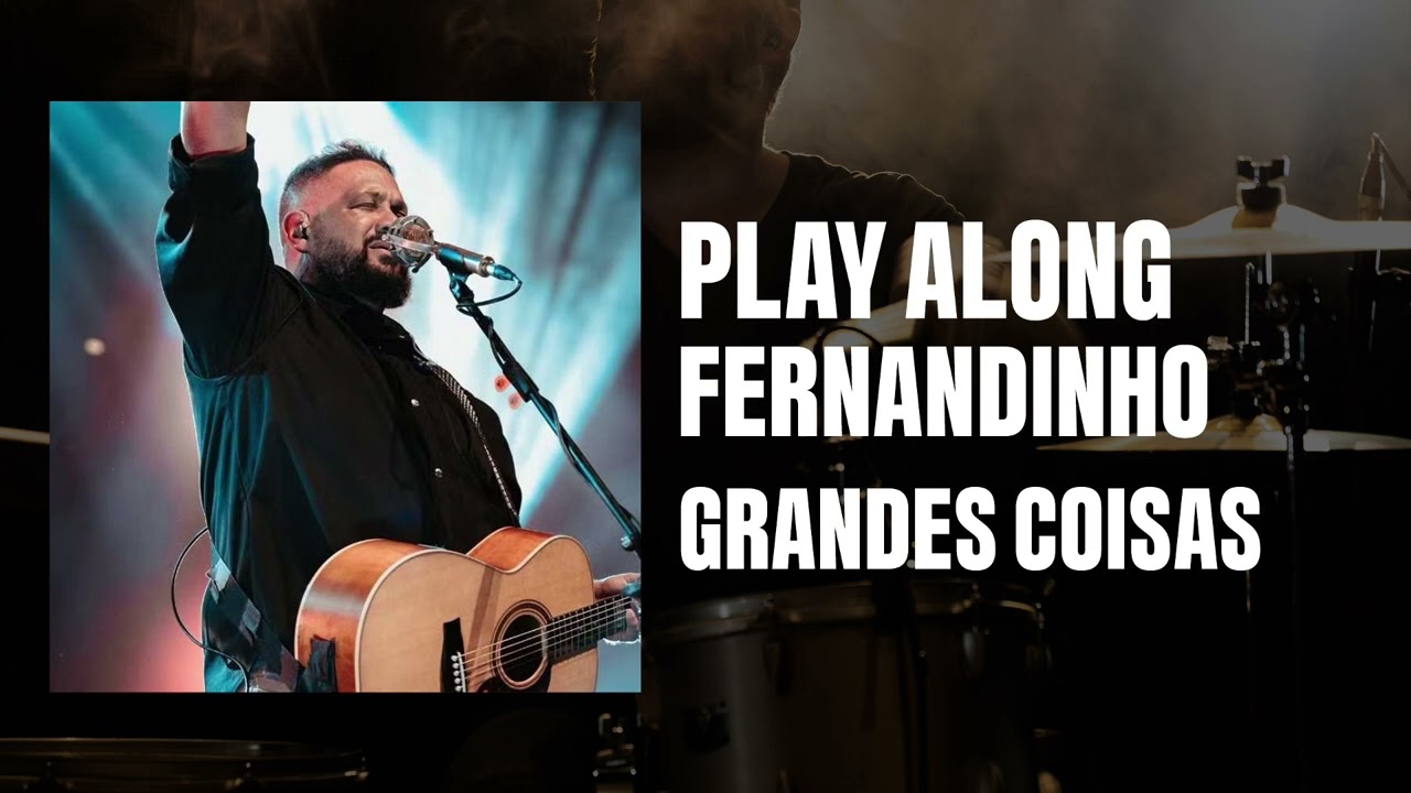 Grandes Coisas - Fernandinho - Play Along Gospel - Sem Bateria 