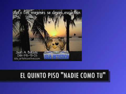 EL QUINTO PISO - NADIE COMO TU