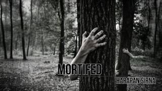 Mortified - Harapan Sirna