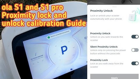 OLA S1 and S1 pro Proximity lock and unlock calibration Guide | OLA scooter Move OS 3 Futures