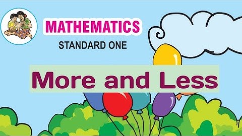 Mathematics | Less  and More  | Std 1 | Maharashtra State Board