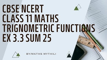 CBSE NCERT CLASS 11 MATHS TRIGONOMETRIC FUNCTIONS EX 3.3 SUM 25(SOLUTION IN TAMIL)