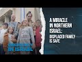 A Miracle in Northern Israel | Displaced Family Saved from Hamas Rocket