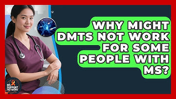 Why Might DMTs Not Work for Some People With MS? | MS Support Network