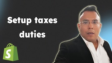 How to setup taxes and duties shopify 2025