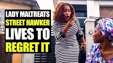 Lady Maltreats Street Hawker, Lives To Regret It | Moci Family