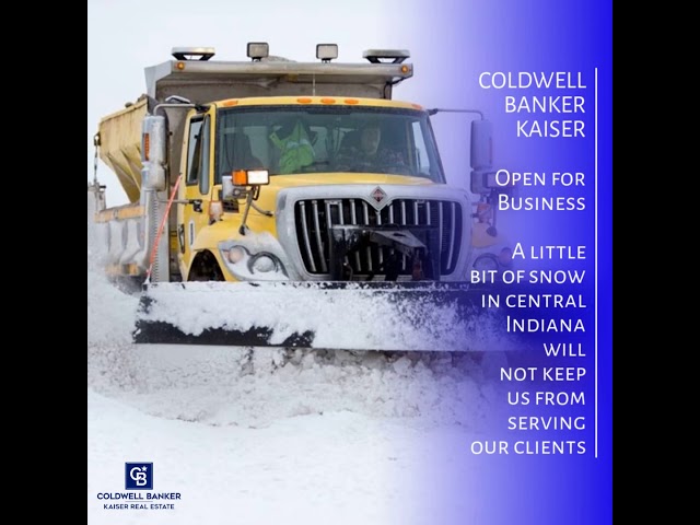 COLDWELL BANKER KAISER  Open for  Business  A little bit of snow in central Indiana will not keep u… class=