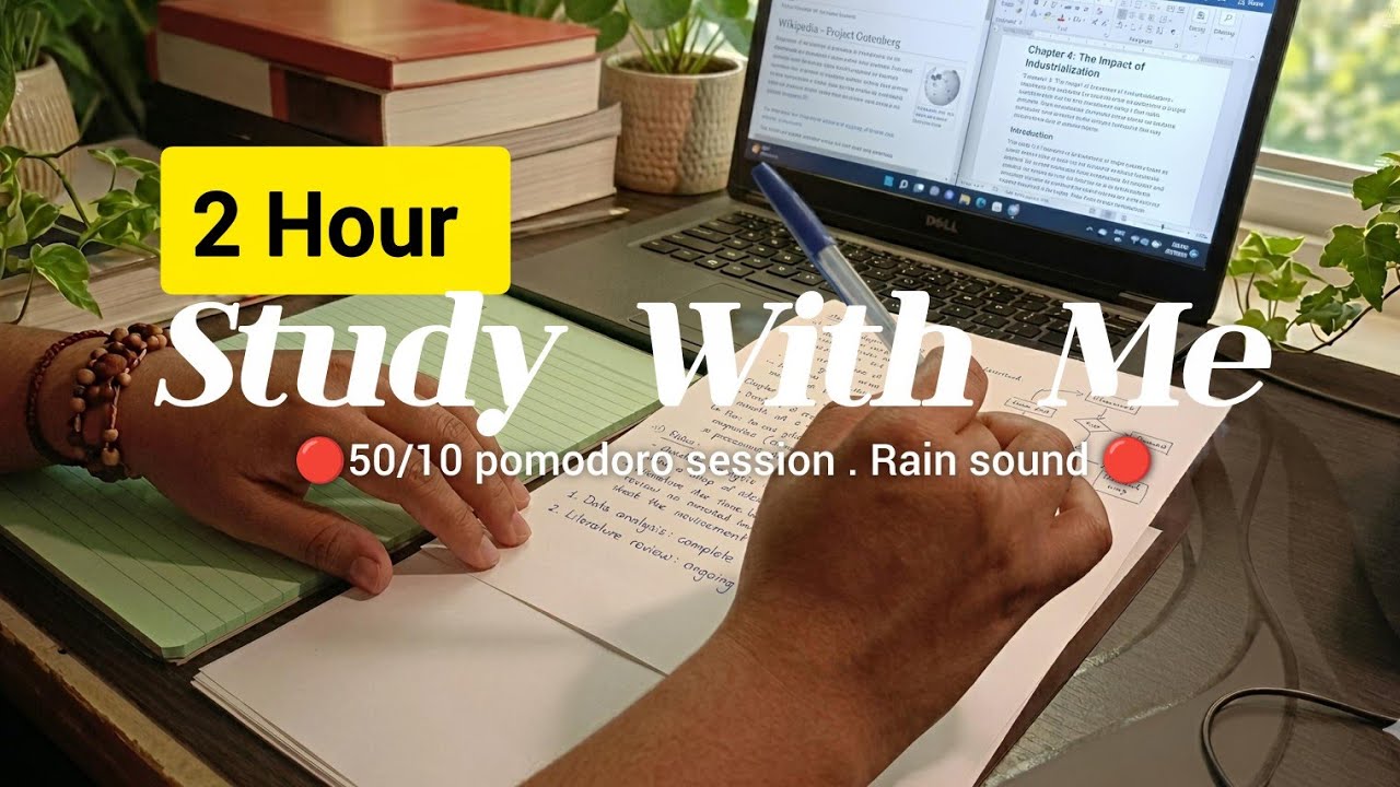 2 Hour Study With Me 📚 | 50/10 Pomodoro Timer | Rain Sounds for Deep ...
