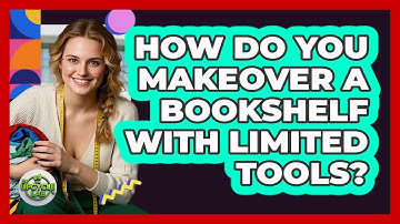 How Do You Makeover A Bookshelf With Limited Tools? - The Upcycle Lab