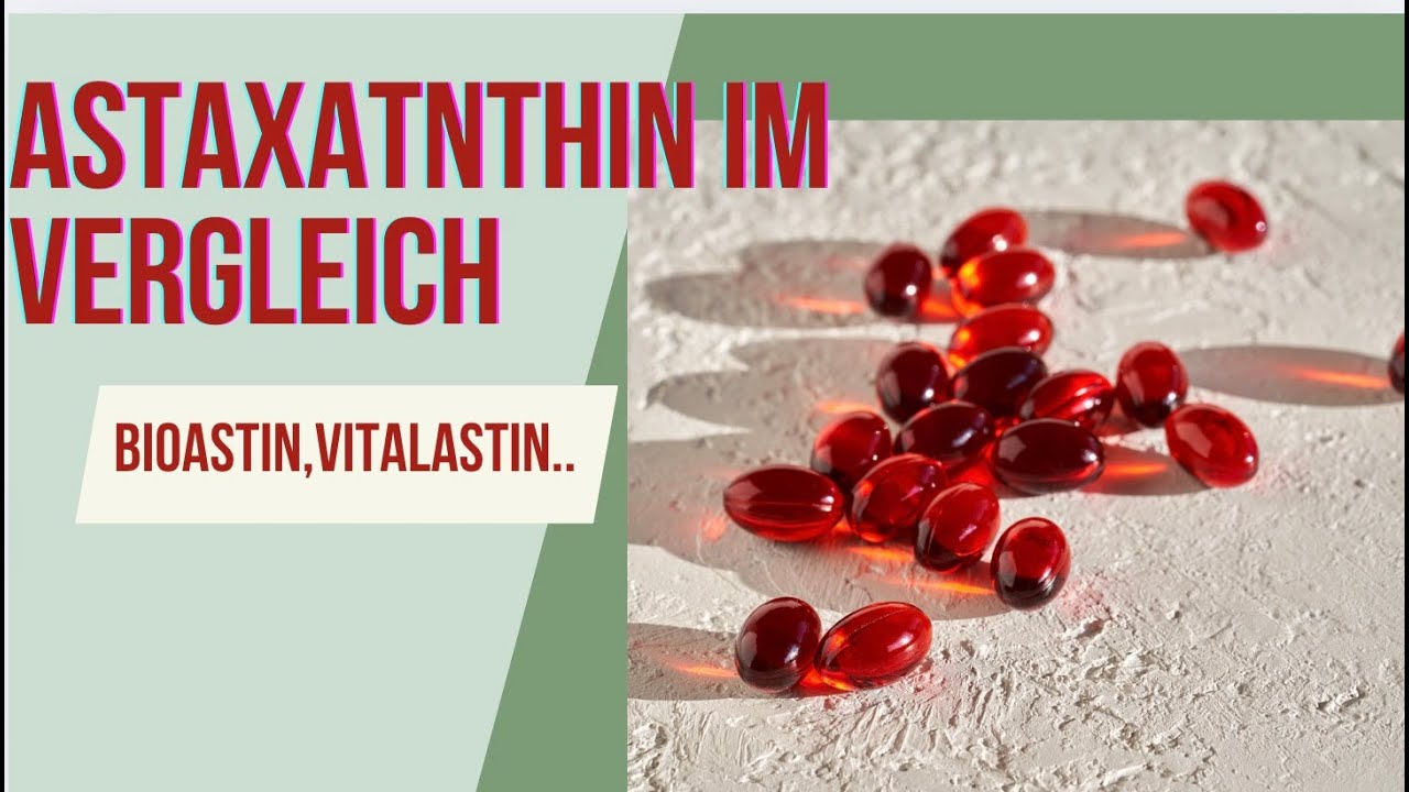 Astaxanthin Vergleich zwischen BioAstin, VitalAstin und Krillöl - Astaxanthin, Nahrungsergänzung