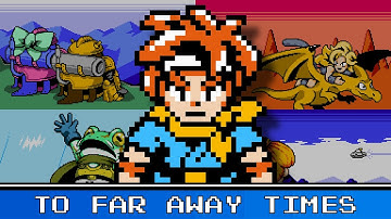 To Far Away Times (Credits Theme) 8 Bit Remix - Chrono Trigger
