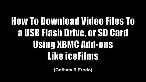 KODI TUTORIALS - How to Download Video Files to SD Card or USB Drive on KODI