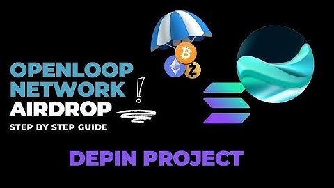 OpenLoop Node -Wallet Connection And Key Mining Guid- Join AirDrop Phrase 🚀🚀
