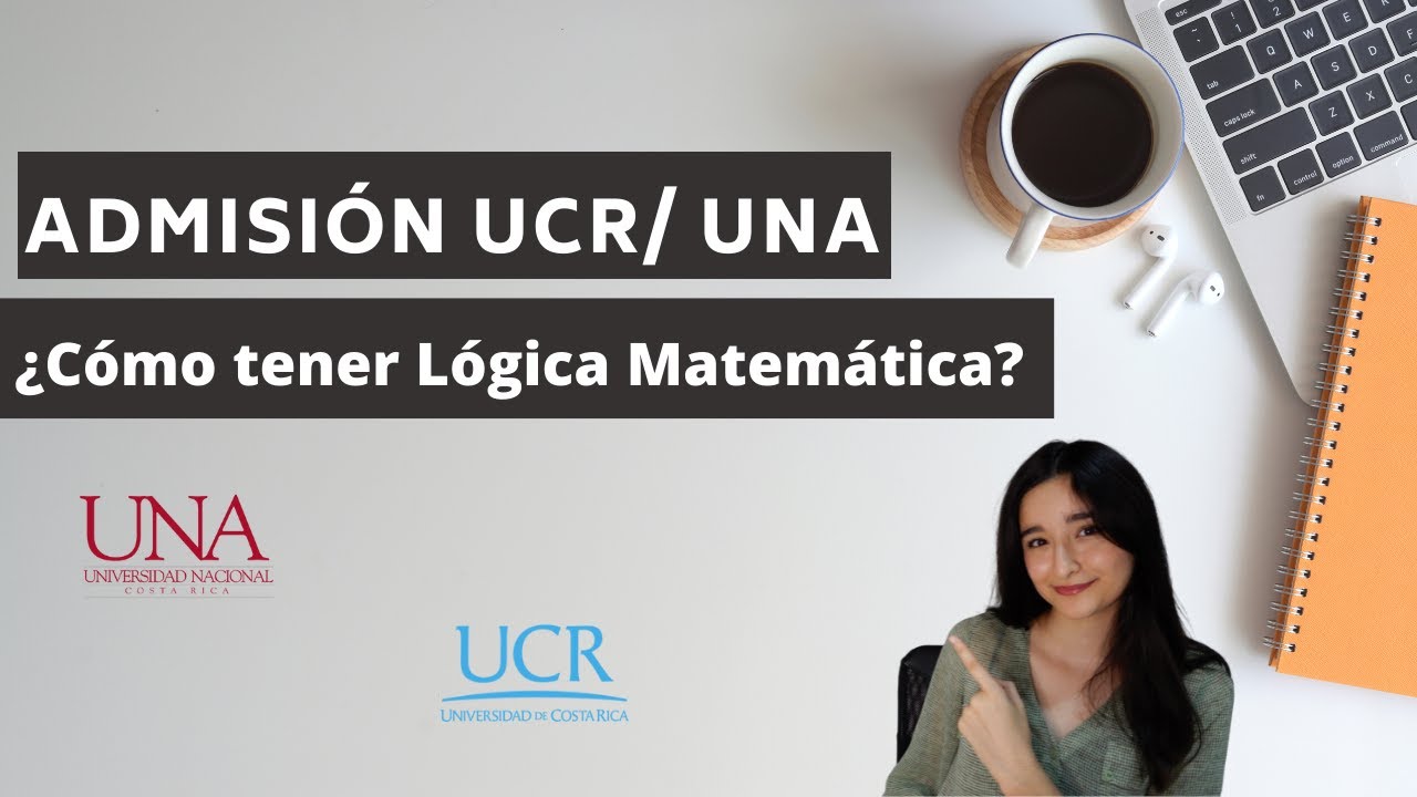 UCR/UNA Admissions/How to have mathematical logic?