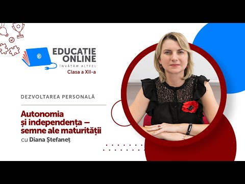 Dezvoltarea personală, Clasa a XII-a, Autonomia și independența –  semne ale maturității