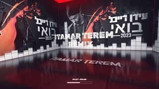 עידן רייכל - בואי 2023 (ITAMAR TEREM REMIX)