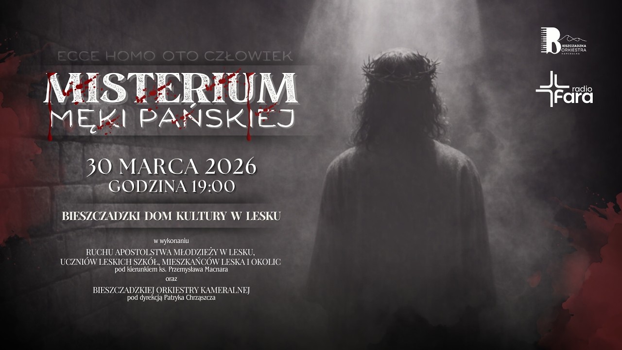 Misterium Męki Pańskiej - Lesko 2026