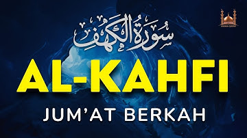 SURAH AL-KAHFI JUMAT BERKAH | Murottal Al-Quran yang sangat Merdu Mohammad Hejazi