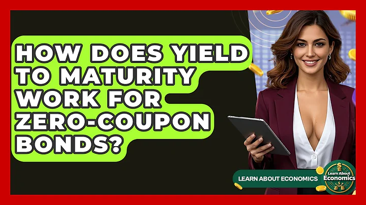 How Does Yield To Maturity Work For Zero-coupon Bonds? - Learn About Economics
