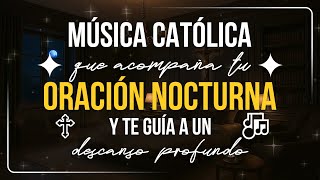 Música Católica Nocturna 💫 Salmos Poderosos para Paz Interior y Fortaleza Espiritual