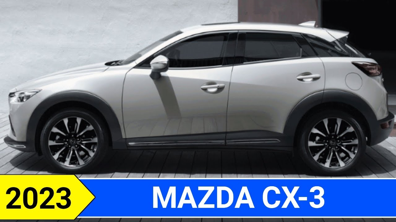 2023 MAZDA CX-3 Release Date, Colors and Specs 