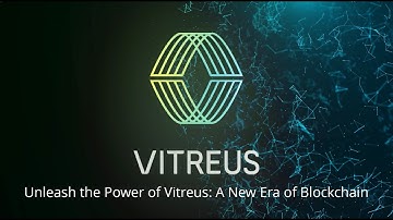 Unleash the Power of Vitreus: A New Era of Blockchain