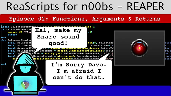 Let’s learn scripting in REAPER Ep02: Functions, Arguments, Returns & Variables