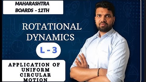 ROTATIONAL DYNAMICS L-3 / by ankit sir / Maharashtra boards