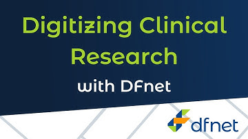 DFnet on YouTube - Digitizing Clinical Research with DFnet