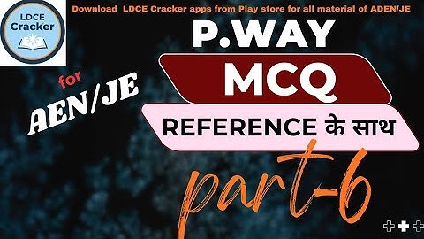 💥 P.way MCQ With Reference (Part-6) | Top Important Questions for ADEN/JE 2026 @LDCECRACKER2.0 
