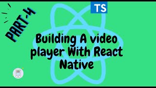 #3 Video Player With React native || Part- 3 [React Native]
