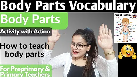 How to teach Body Parts | Body Parts Activity with Action | Body Parts Vocabulary And Quiz For Kids