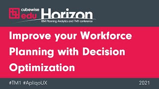 Improve your Workforce Planning with Decision Optimization for IBM Planning Analytics